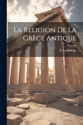 La Religion de la Grèce Antique