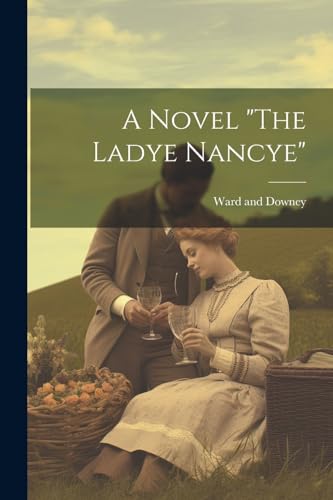 A Novel 'The Ladye Nancye'