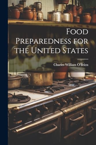 Food Preparedness for the United States