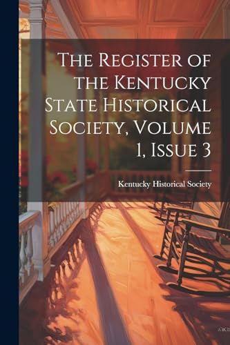 The Register of the Kentucky State Historical Society, Volume 1, issue 3