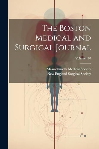 The Boston Medical and Surgical Journal; Volume 110