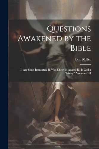 Questions Awakened by the Bible