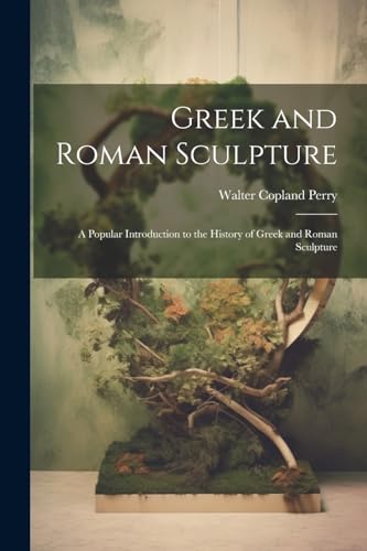Greek and Roman Sculpture