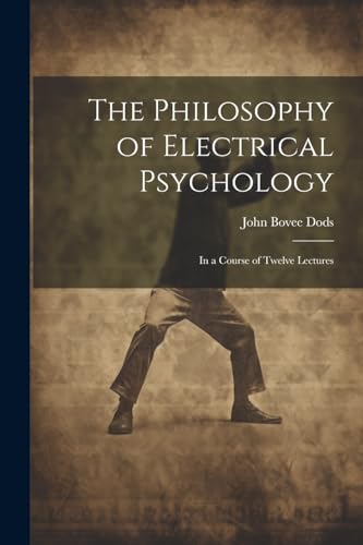 The Philosophy of Electrical Psychology