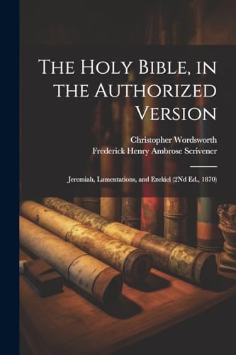 The Holy Bible, in the Authorized Version