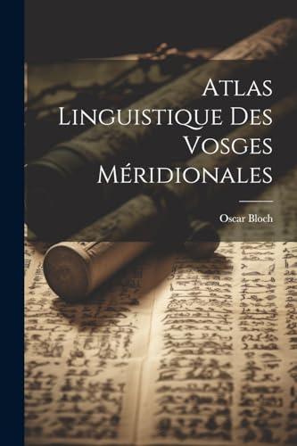 Atlas linguistique des Vosges méridionales