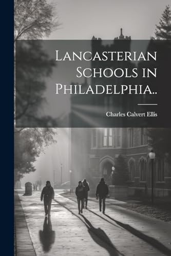 Lancasterian Schools in Philadelphia..