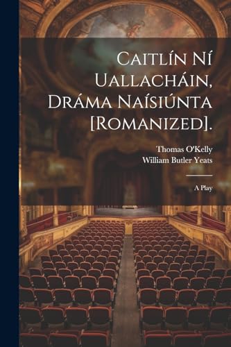 Caitlín Ní Uallacháin, Dráma Naísiúnta [Romanized].