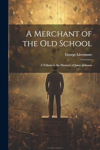 A Merchant of the Old School