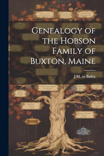 Genealogy of the Hobson Family of Buxton, Maine