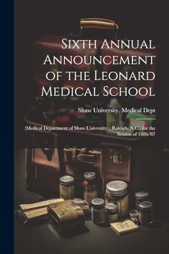 Sixth Annual Announcement of the Leonard Medical School
