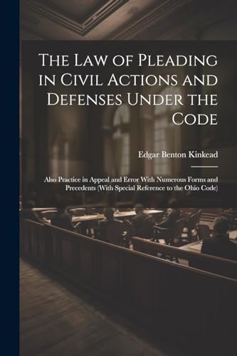 The Law of Pleading in Civil Actions and Defenses Under the Code