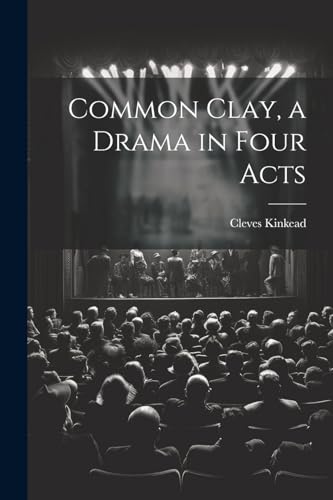 Common Clay, a Drama in Four Acts