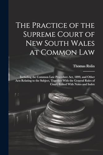 The Practice of the Supreme Court of New South Wales at Common Law