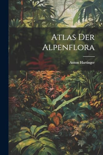 Atlas der Alpenflora
