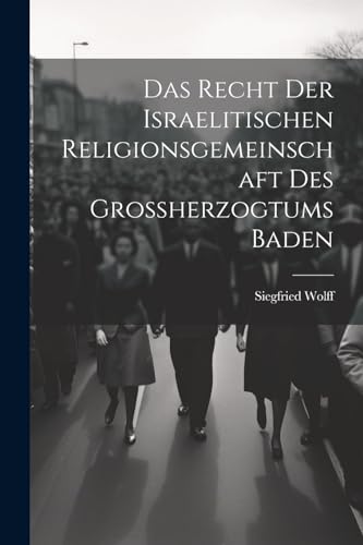 Das Recht der israelitischen Religionsgemeinschaft des Grossherzogtums Baden