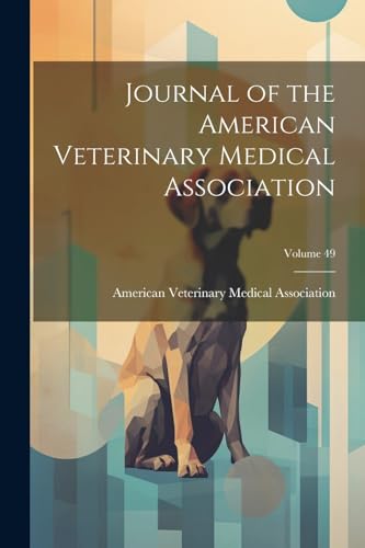 Journal of the American Veterinary Medical Association; Volume 49