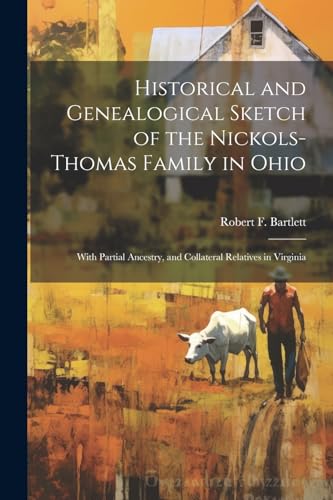 Historical and Genealogical Sketch of the Nickols-Thomas Family in Ohio