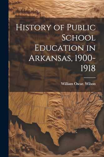 History of Public School Education in Arkansas, 1900-1918