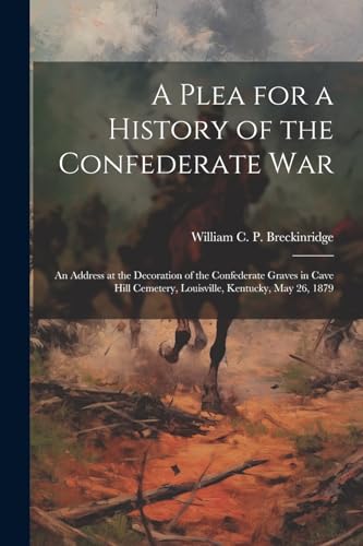 A Plea for a History of the Confederate War
