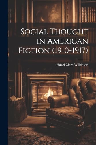 Social Thought in American Fiction (1910-1917)