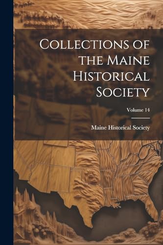 Collections of the Maine Historical Society; Volume 14