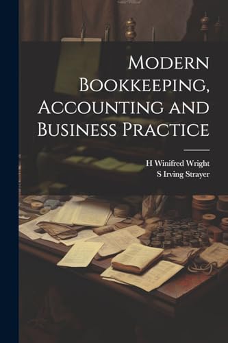 Modern Bookkeeping, Accounting and Business Practice