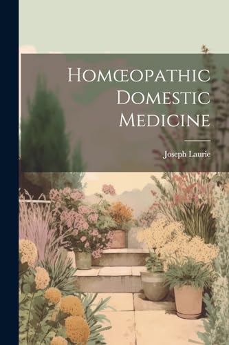 Homœopathic Domestic Medicine