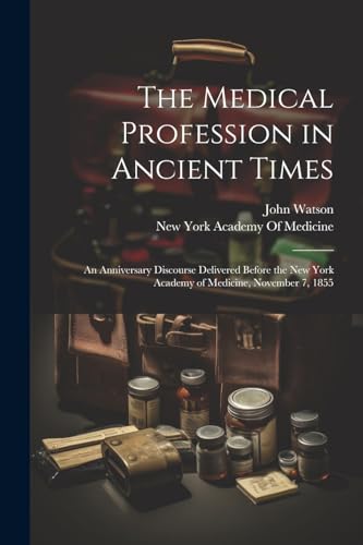 The Medical Profession in Ancient Times