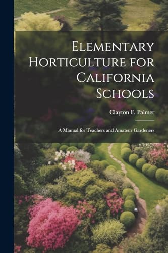 Elementary Horticulture for California Schools