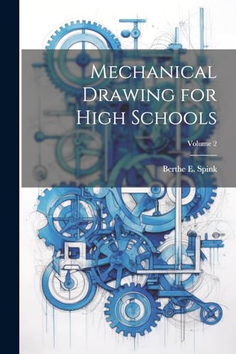 Mechanical Drawing for High Schools; Volume 2