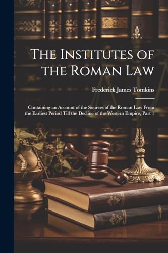 The Institutes of the Roman Law