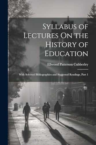 Syllabus of Lectures On the History of Education