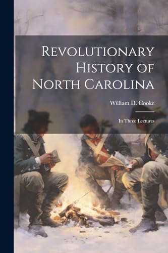 Revolutionary History of North Carolina