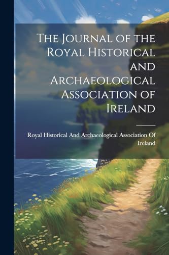 The Journal of the Royal Historical and Archaeological Association of Ireland