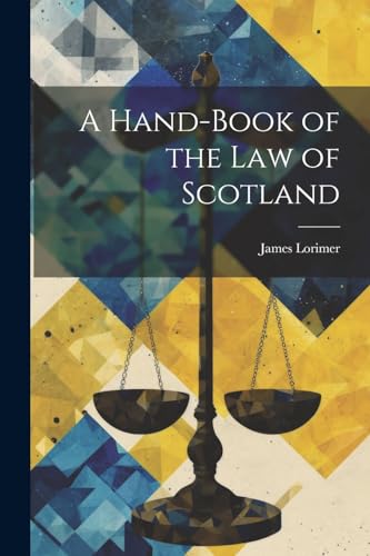 A Hand-Book of the Law of Scotland