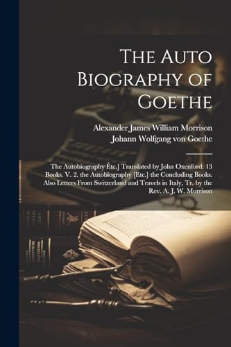 The Auto Biography of Goethe