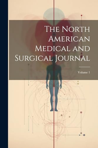 The North American Medical and Surgical Journal; Volume 1