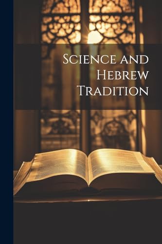 Science and Hebrew Tradition