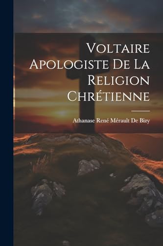 Voltaire Apologiste De La Religion Chrétienne