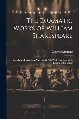 The Dramatic Works of William Shakespeare