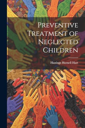 Preventive Treatment of Neglected Children