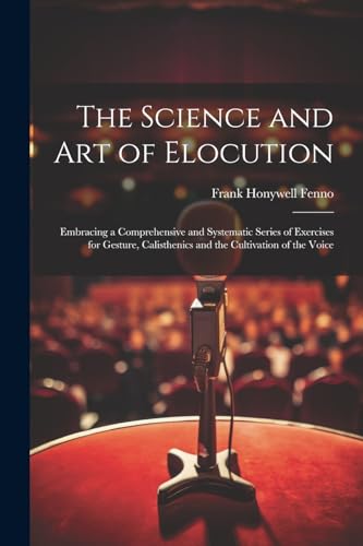 The Science and Art of Elocution