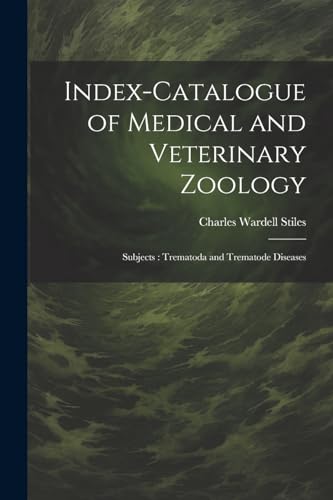 Index-Catalogue of Medical and Veterinary Zoology