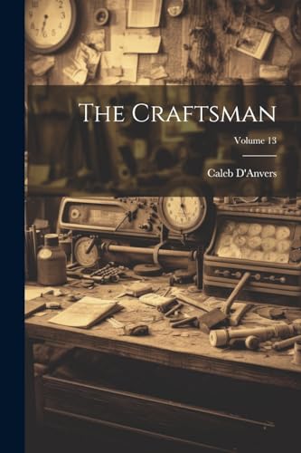 The Craftsman; Volume 13