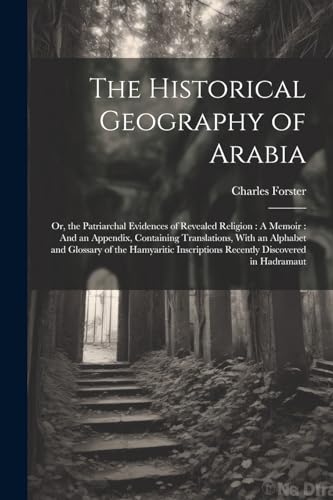 The Historical Geography of Arabia