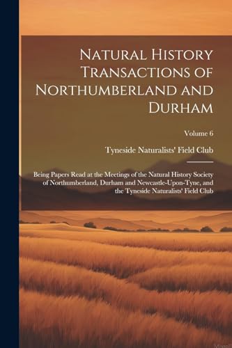Natural History Transactions of Northumberland and Durham