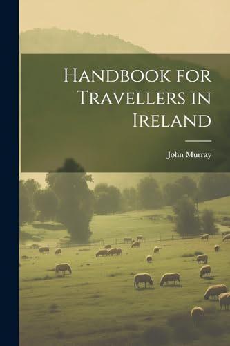 Handbook for Travellers in Ireland