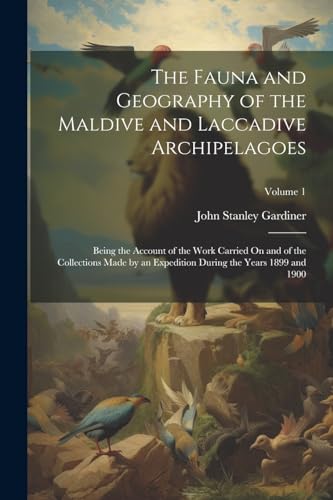 The Fauna and Geography of the Maldive and Laccadive Archipelagoes