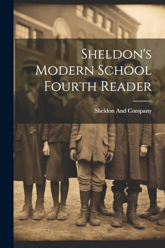 Sheldon's Modern School Fourth Reader